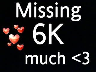 MY LOVE FOR 6K