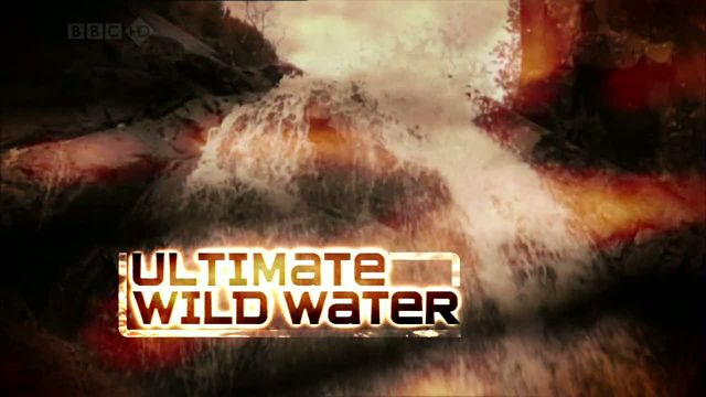 Ultimate Wild Water (21st August 2007) [HDTV 720p (x264)] Subs preview 0